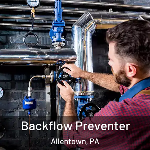  Backflow Preventer Allentown, PA