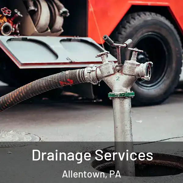  Drainage Services Allentown, PA