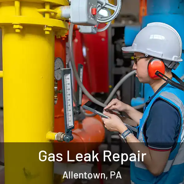  Gas Leak Repair Allentown, PA