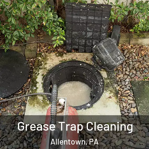  Grease Trap Cleaning Allentown, PA
