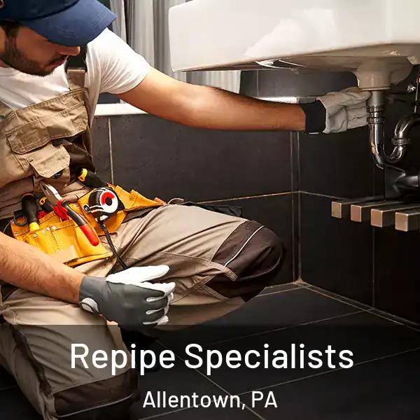  Repipe Specialists Allentown, PA