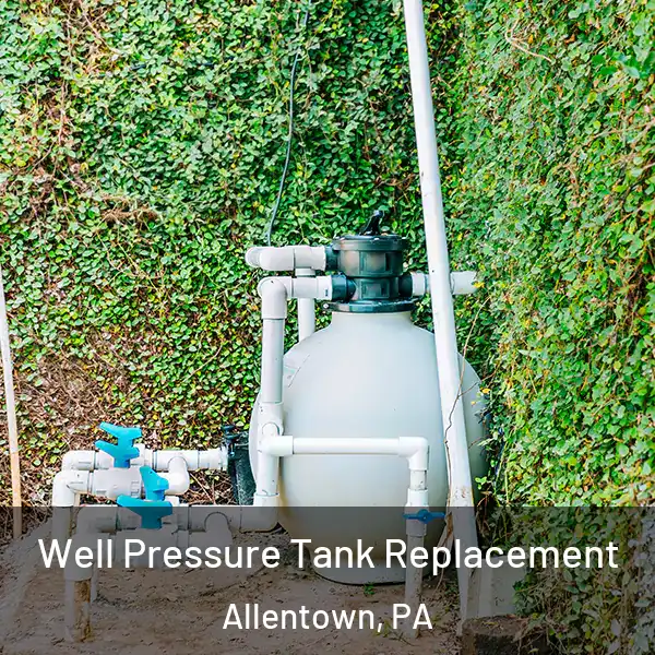  Well Pressure Tank Replacement Allentown, PA